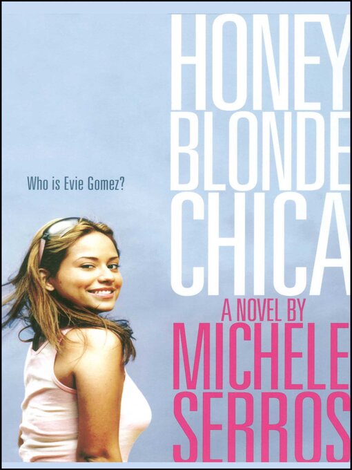 Title details for Honey Blonde Chica by Michele Serros - Available